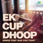 Ek Cup Dhoop - Anu Malik Song Download